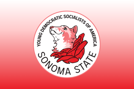 Young democratic Socialists of America Sonoma State Young democratic Socialists of America Sonoma State