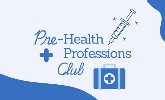 Pre-Health Professions Club Pre-Health Professions Club